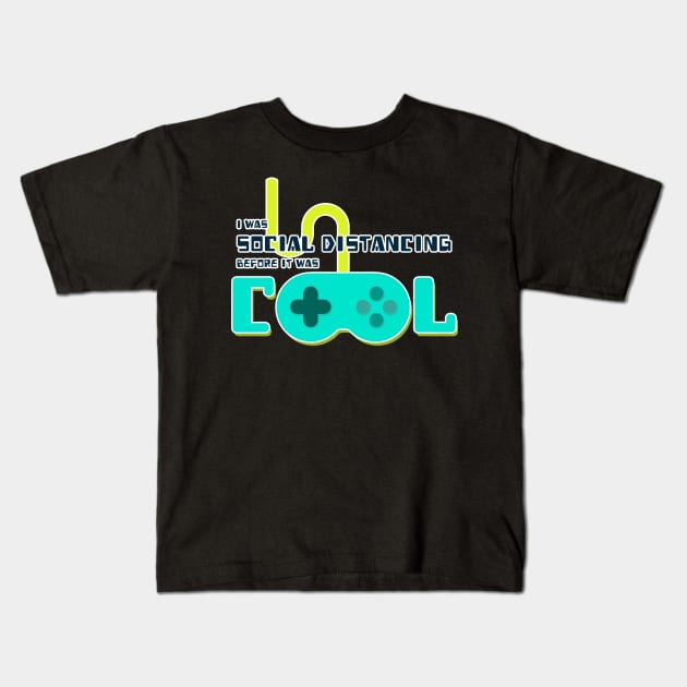 I Was Social Distancing Before It Was Cool Kids T-Shirt by Joselo Rocha Art